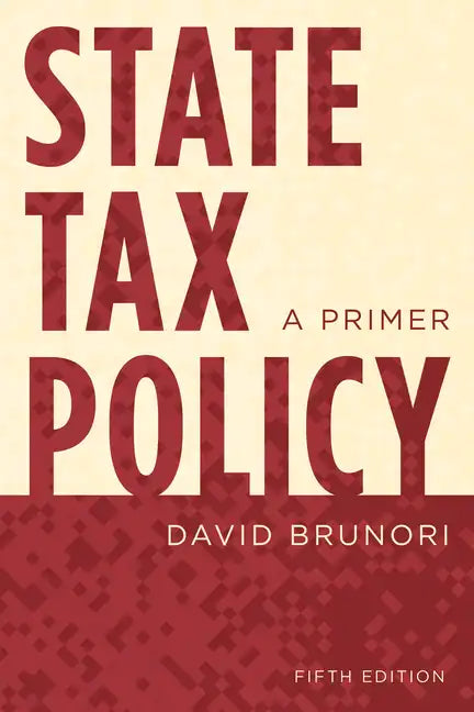 State Tax Policy: A Primer - Paperback