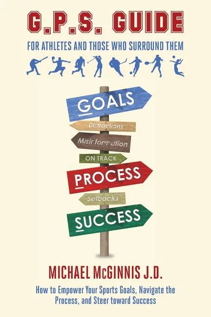 GPS Guide For Athletes and Those Who Surround Them - Paperback