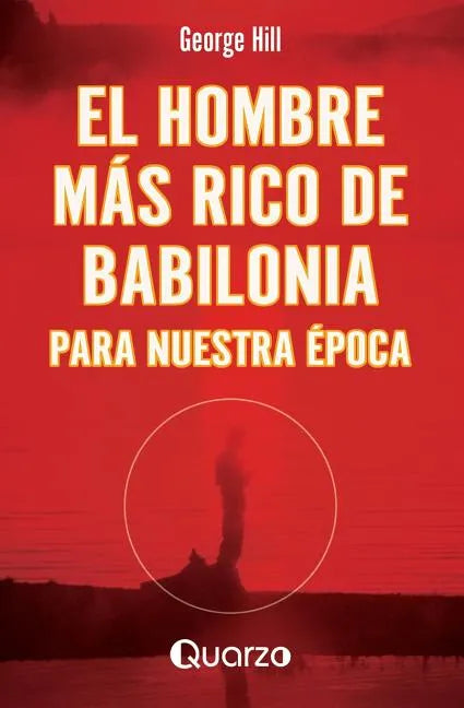 El hombre mas rico de Babilonia: Para nuestra epoca - Paperback