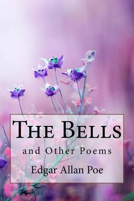 The Bells, and Other Poems Edgar Allan Poe - Paperback