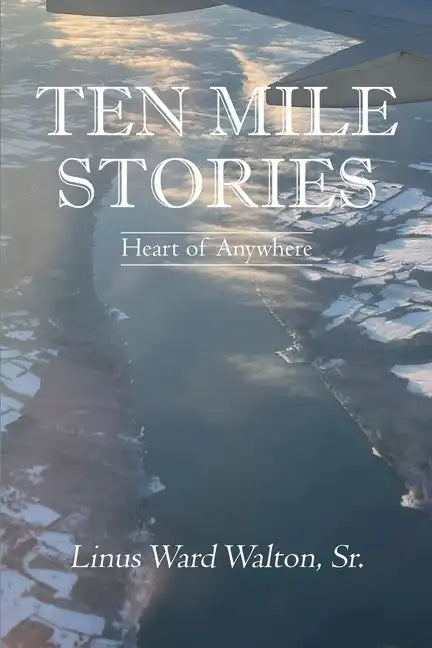 Ten Mile Stories: Heart of Anywhere - Paperback