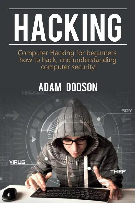 Hacking: Computer Hacking for beginners, how to hack, and understanding computer security! - Paperback