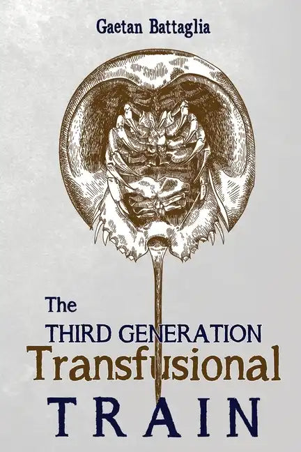 The Third Generation Transfusional Train - Paperback