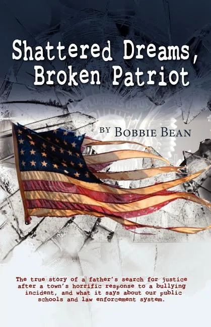 Shattered Dreams, Broken Patriot - Paperback