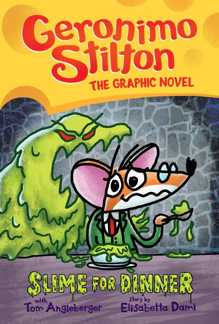 Slime for Dinner: A Graphic Novel (Geronimo Stilton #2): Volume 2 - Hardcover