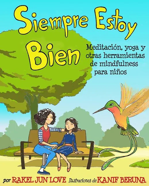 Siempre Estoy Bien: Meditación, yoga y otras herramientas de mindfulness para niños - Paperback