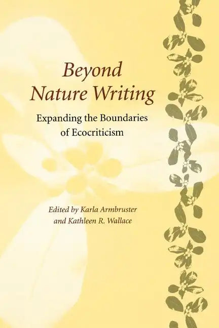 Beyond Nature Writing: Expanding the Boundaries of Ecocriticism - Paperback