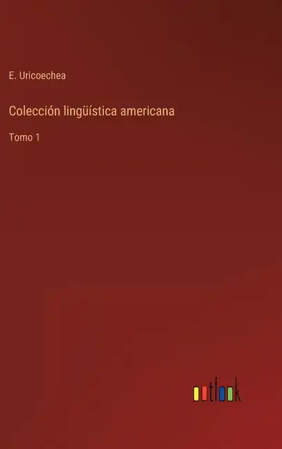 Colección lingüística americana: Tomo 1 - Hardcover