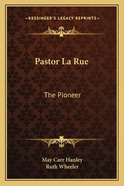 Pastor La Rue: The Pioneer - Paperback