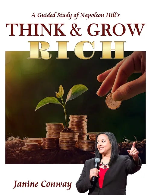 A Guided Study of Napoleon Hill's Think and Grow Rich - Paperback