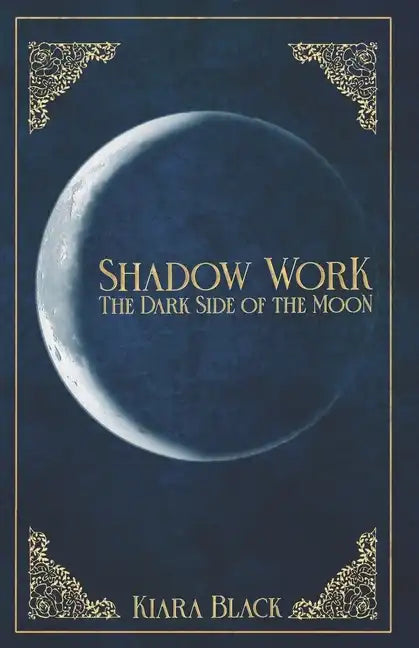 Shadow Work: The dark Side of the Moon - Paperback