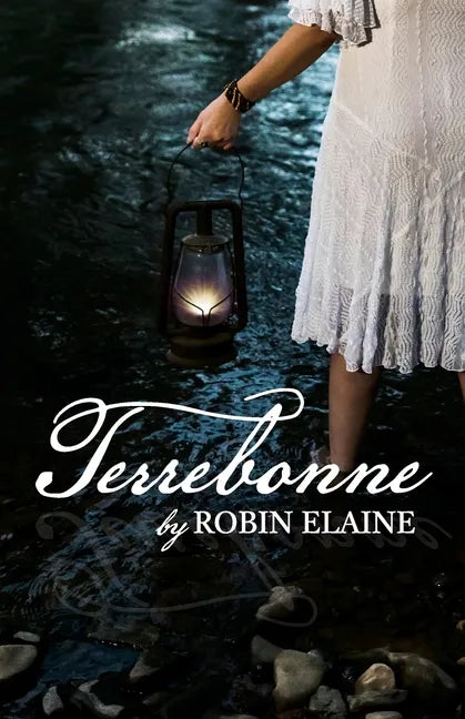 Terrebonne: A grieving woman's broken soul transcends time to find healing in 1856 Louisiana - Paperback
