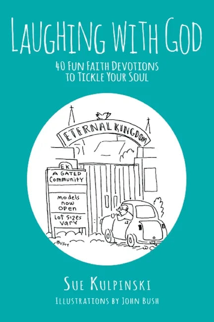 Laughing with God: 40 Fun Faith Devotions to Tickle Your Soul - Paperback