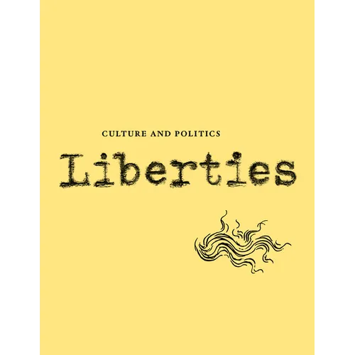 Liberties Journal of Culture and Politics - Paperback