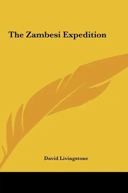 The Zambesi Expedition - Hardcover