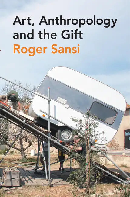Art, Anthropology and the Gift - Paperback