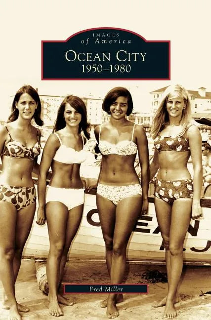Ocean City: 1950-1980 - Hardcover