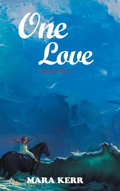 One Love: Girls and Horses - Hardcover
