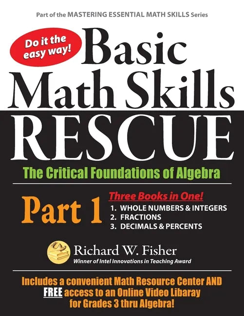 Basic Math Skills Rescue, Part 1: The Critical Foundations of Algebra - Paperback