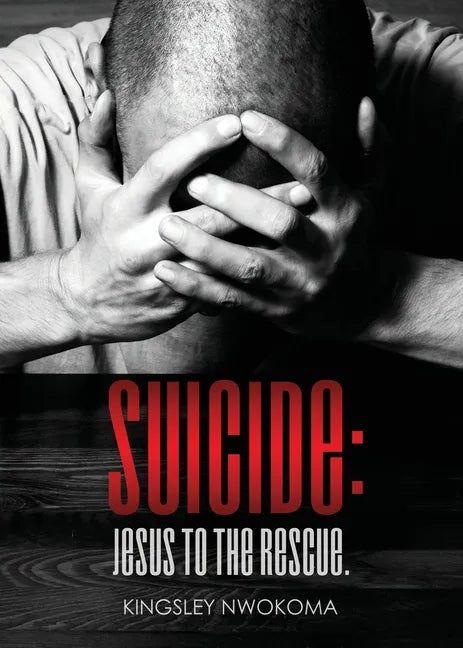 Suicide: Jesus to the Rescue. - Paperback