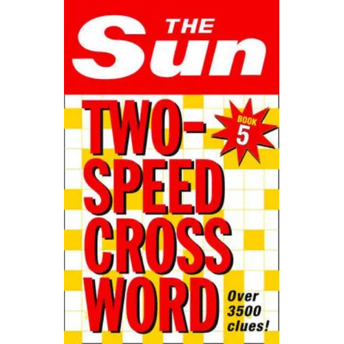 The Sun Two-Speed Crossword Book 5: 80 two-in-one cryptic and coffee time crosswords - Paperback