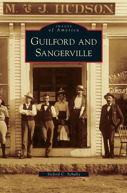 Guilford and Sangerville - Hardcover