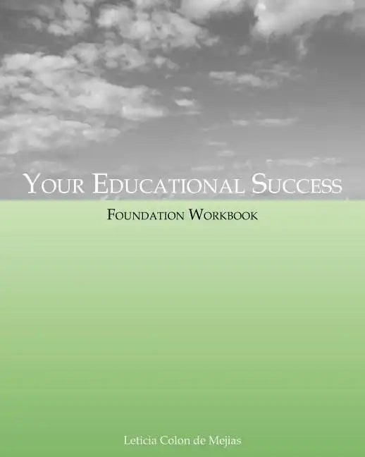 Your Educational Success Foundation Workbook - Paperback