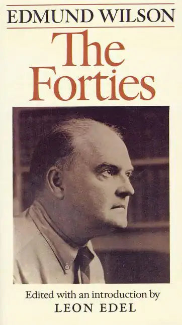The Forties: From Notebooks and Diaries of the Period - Paperback