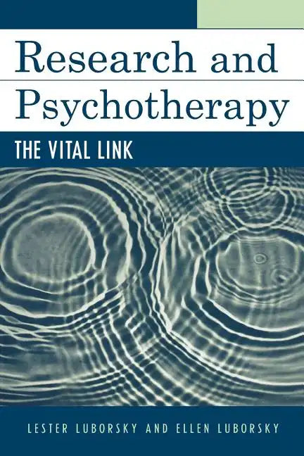 Research and Psychotherapy: The Vital Link - Paperback