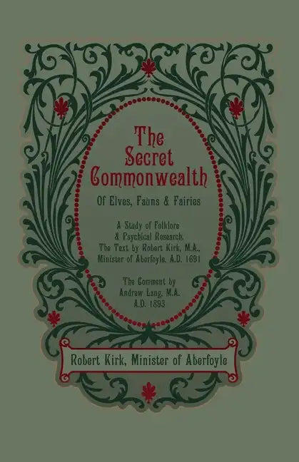 The Secret Commonwealth of Elves, Fauns and Fairies - Paperback