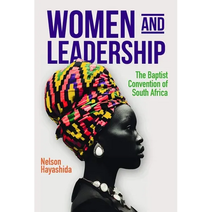 Women and Leadership (Revised Edition):: The Baptist Convention of South Africa - Paperback