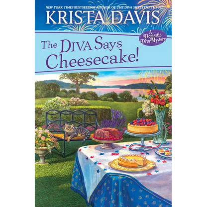The Diva Says Cheesecake!: A Delicious Culinary Cozy Mystery with Recipes - Hardcover
