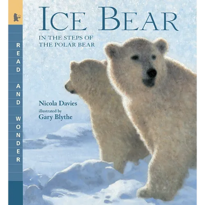 Ice Bear: In the Steps of the Polar Bear: Read and Wonder - Paperback