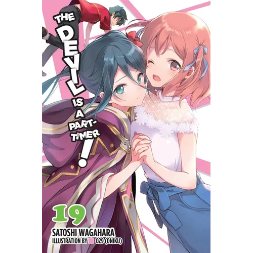 The Devil Is a Part-Timer!, Vol. 19 (Light Novel) - Paperback