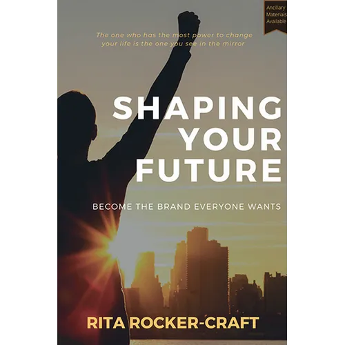 Shaping Your Future: Become the Brand Everyone Wants - Paperback