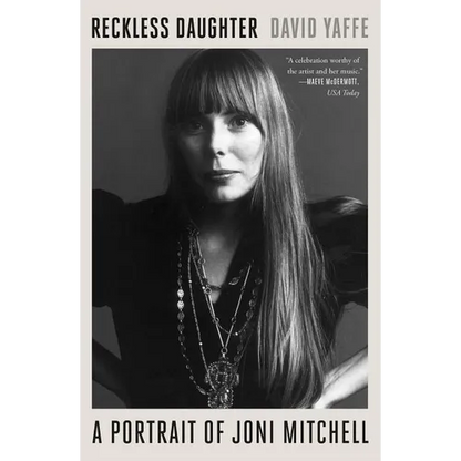 Reckless Daughter: A Portrait of Joni Mitchell - Paperback