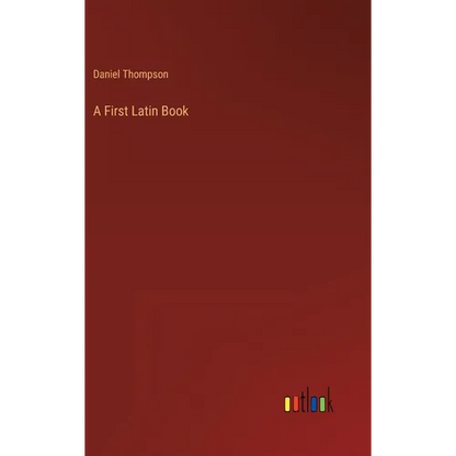 A First Latin Book - Hardcover