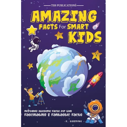 Amazing Facts for Smart Kids Age 6-8 - Paperback