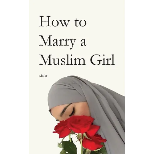 How to Marry a Muslim Girl - Paperback