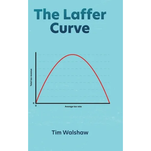 The Laffer Curve - Hardcover