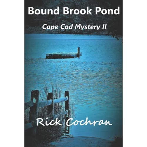 Bound Brook Pond: Cape Cod Mystery II - Paperback