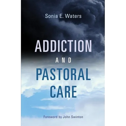 Addiction and Pastoral Care - Paperback