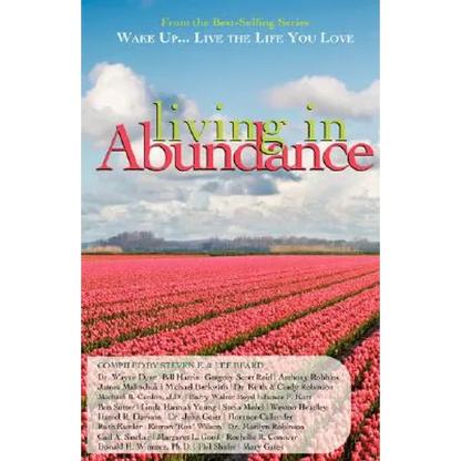 Wake Up...Live the Life You Love: Living in Abundance - Paperback