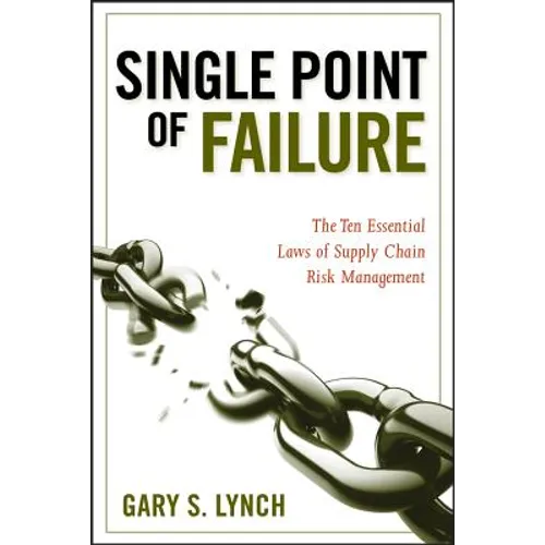 Single Point of Failure: The 10 Essential Laws of Supply Chain Risk Management - Hardcover
