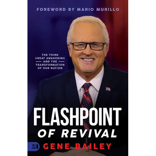 Flashpoint of Revival: The Third Great Awakening and the Transformation of our Nation - Paperback