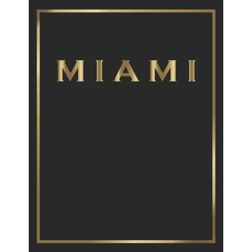 Miami: Gold and Black Decorative Book - Perfect for Coffee Tables, End Tables, Bookshelves, Interior Design & Home Staging Ad - Paperback