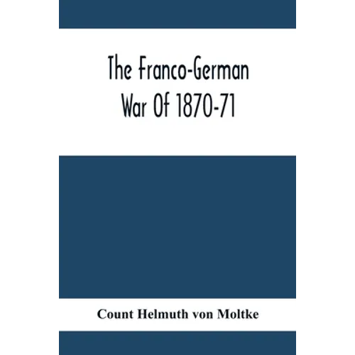 The Franco-German War Of 1870-71 - Paperback