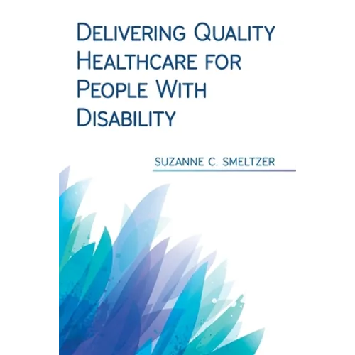 Delivering Quality Healthcare for People With Disability - Paperback