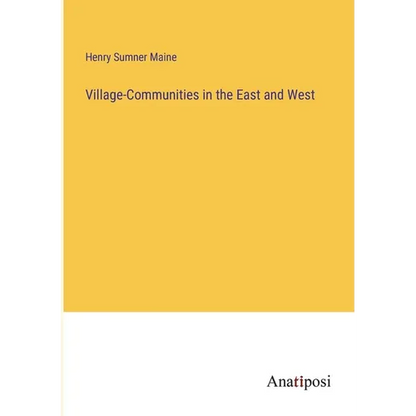 Village-Communities in the East and West - Paperback