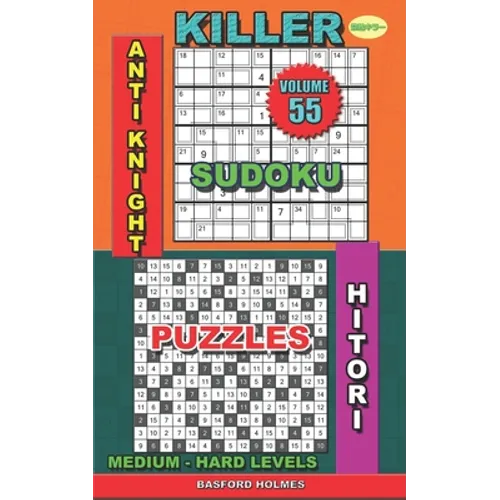 Killer sudoku Anti knight. Hitori puzzles: Medium - hard levels - Paperback